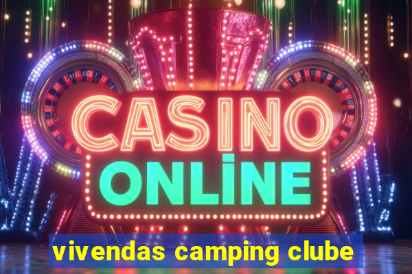 vivendas camping clube